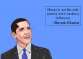 Barack Obama Quotes-Money is not the only answer