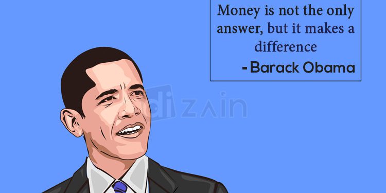 Barack Obama Quotes-Money is not the only answer