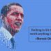 Barack Obama Quotes-Nothing in life