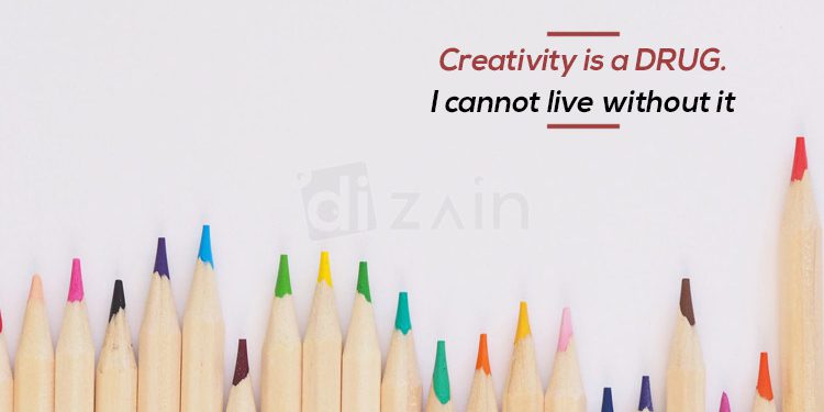 Famous Creativity Quotes-Creativity is a drug
