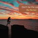 Super motivational quotes-Dont be the same