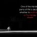Sad Quotes on Life-One of the hardest parts