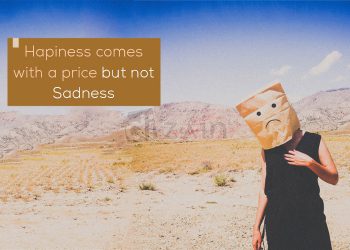 Sadness Quotes-Happiness comes with a price