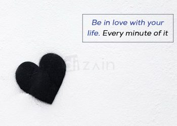 Sweet Love Quotes-Be in love with your life