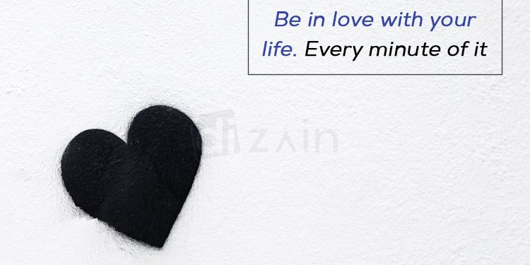 Sweet Love Quotes-Be in love with your life