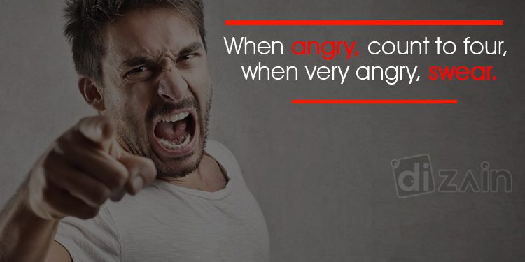 Angry Quotes about Life-when angry