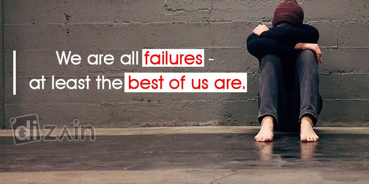 Wonderful failure quotes-we are all failures