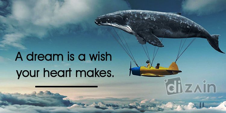 Great Dream Quotes-A dream is a wish