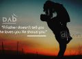 Fantastic Father Love Quotes - A father does not tell