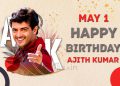 Happy Birthday Ajith Kumar