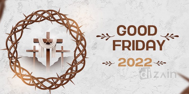 Happy Good Friday 2022