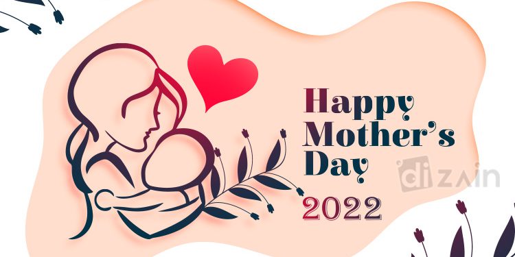 Happy Mothers Day 2022