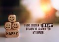 Self Happiness Quotes - I have Chosen to be Happy