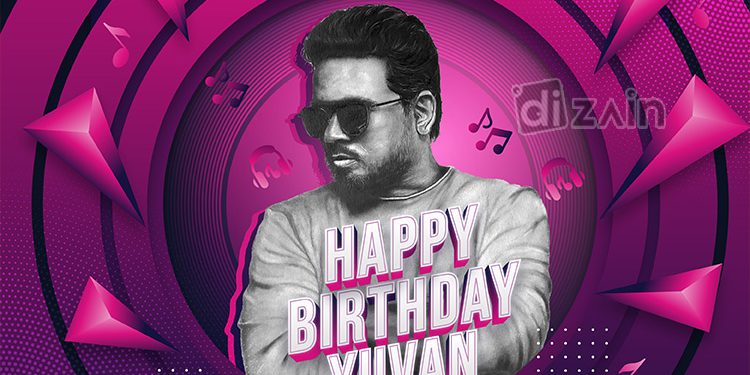 happy birthday yuvan -2022