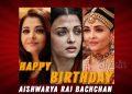 Happy Birthday Aishwarya Rai Bachchan